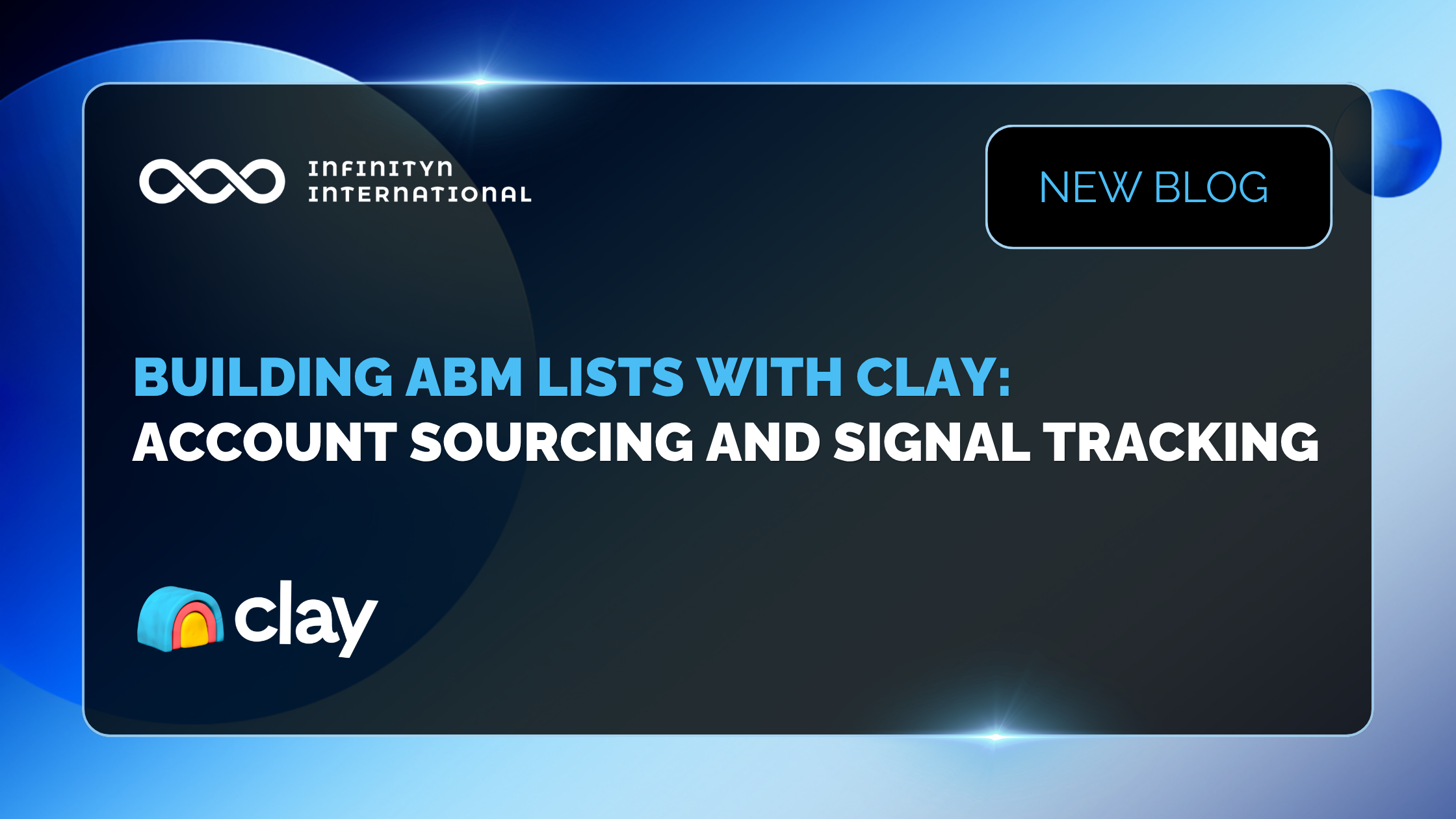 Building ABM Lists with Clay: Account Sourcing and Signal Tracking