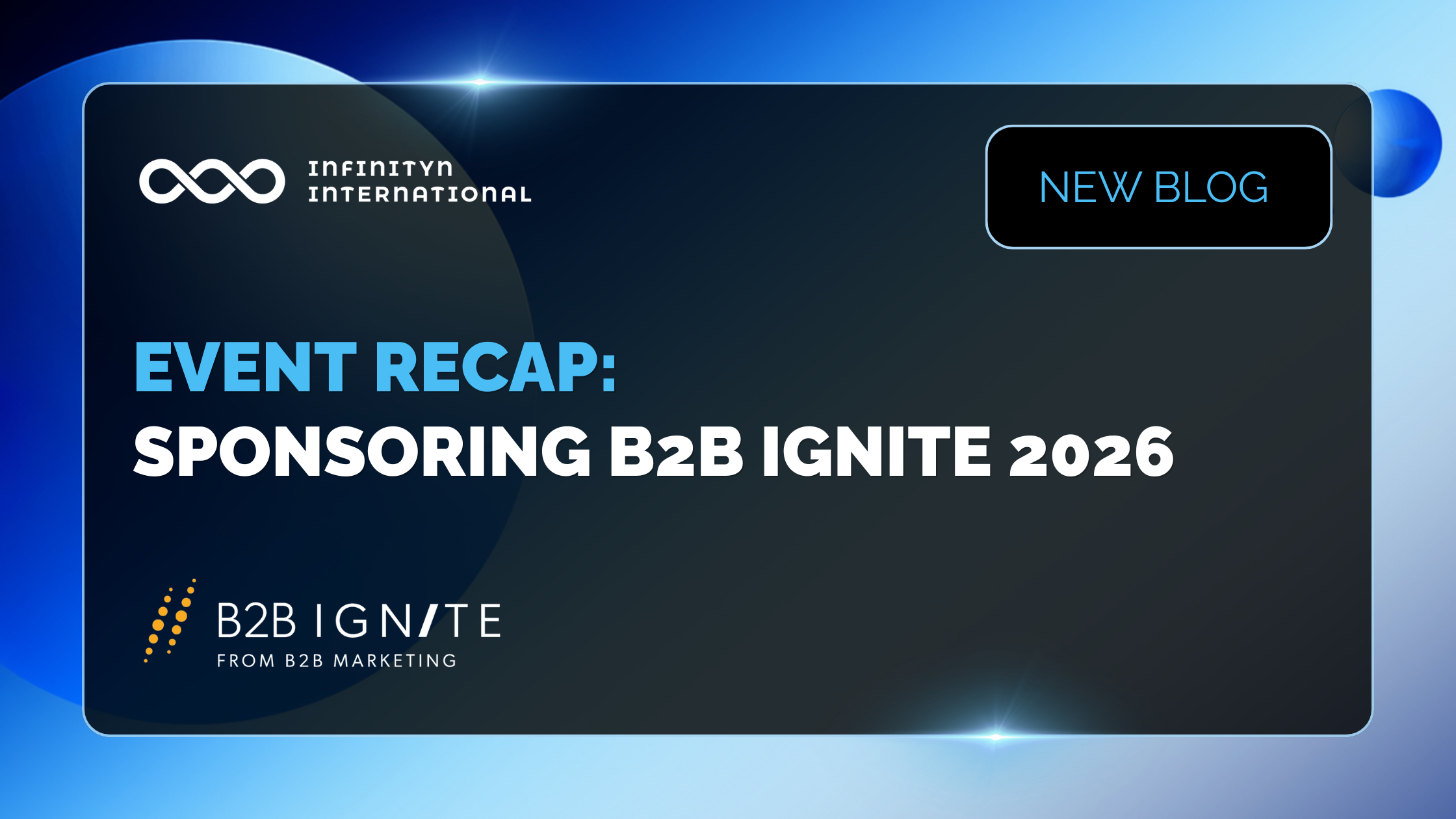 Event Recap: Sponsoring B2B IGNITE 2026