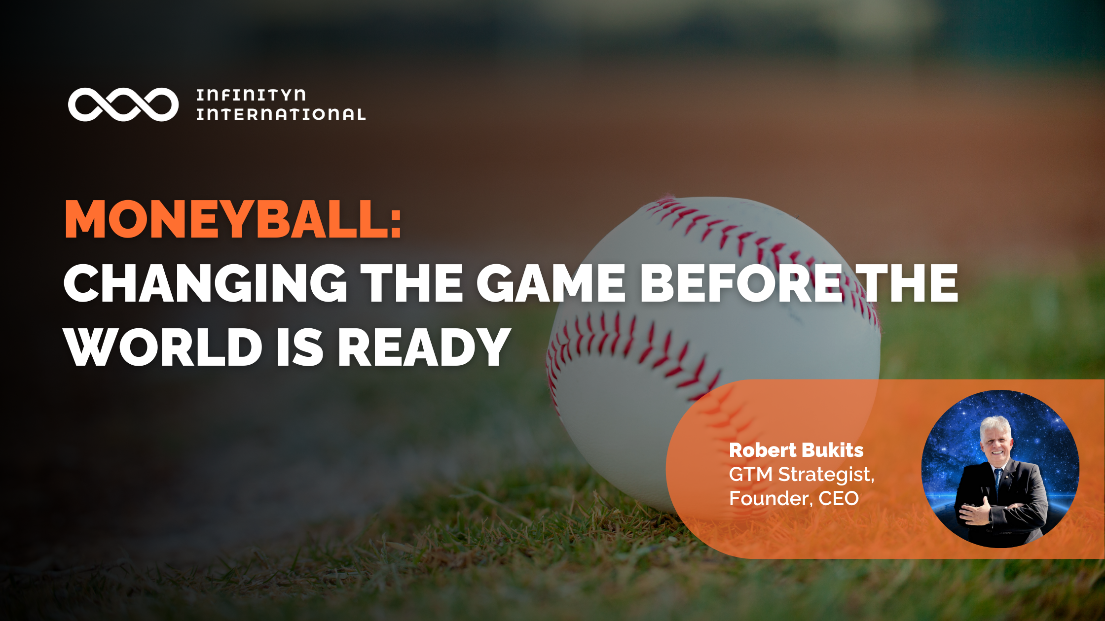 Moneyball: Changing The Game Before The World Is Ready