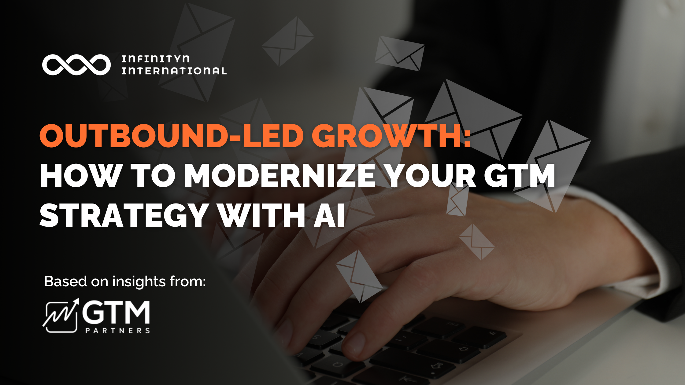 Outbound-Led Growth: How to Modernize Your GTM Strategy with AI